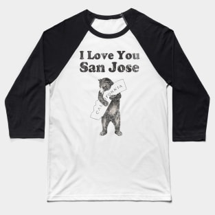 Vintage I Love Your San Jose California Baseball T-Shirt